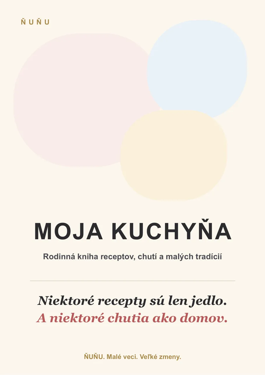 ŇUŇU Moja kuchyňa – rodinná kniha receptov, chutí a malých tradícií